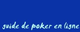 Online Poker Guide